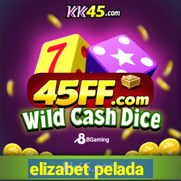 elizabet pelada